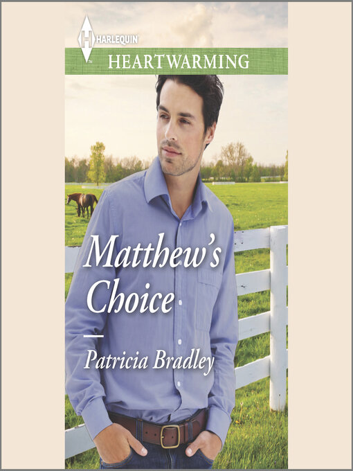 Title details for Matthew's Choice by Patricia Bradley - Available